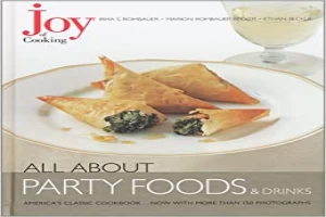 Joy of Cooking: All About Party Foods & Drinks